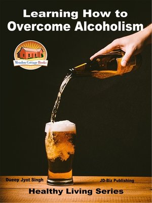 cover image of Learning How to Overcome Alcoholism